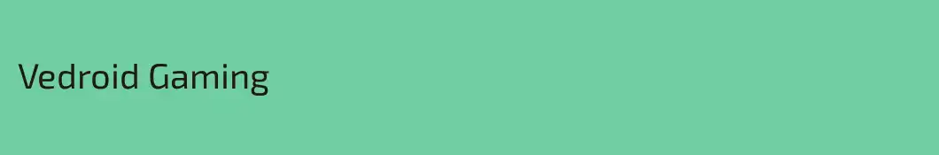 Vedroid Gaming
